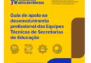 MEC lança guia de apoio do Programa Escola das Adolescências