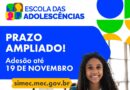 Atenção DME’s e Equipes Técnicas, a adesão a Escola das Adolescências prorrogado até o próximo dia 19