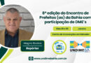 Web TV Undime Bahia acompanha 8ª edição do Encontro de Prefeitos e Prefeitas da Bahia em Salvador com a participação de DME’s