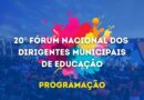 Confira a programação do 20º Fórum Nacional dos Dirigentes Municipais de Educação da Undime