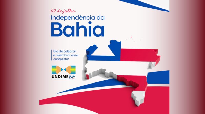Independência do Brasil começou na Bahia em 02 de julho de 1823