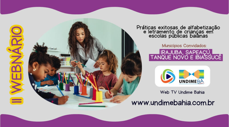 UNDIME/BA promove 2ª edição do Webinário sobre práticas exitosas de alfabetização nas escolas públicas baianas