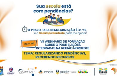 Escolas com pendências no PDDE têm até 31 de outubro para se regularizar; Cecampe Nordeste promove webinário de apoio