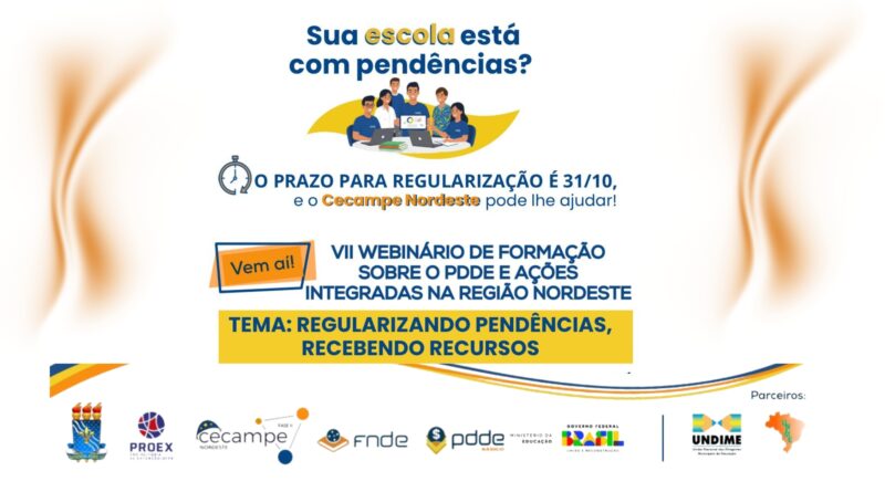 Escolas com pendências no PDDE têm até 31 de outubro para se regularizar; Cecampe Nordeste promove webinário de apoio