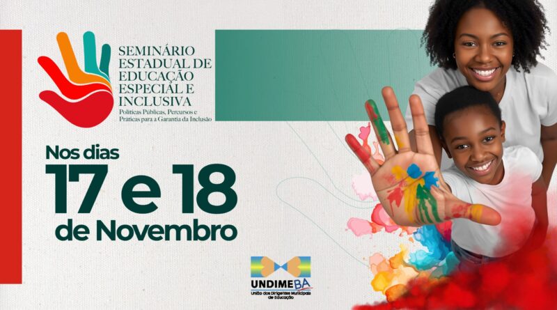 Undime Bahia oferece 30 vagas gratuitas para estudantes no Seminário Estadual de Educação Especial e Inclusiva