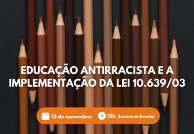 Ensinar história e cultura africana e afro-brasileira é urgente e no YouTube, Undime, Uncme e Instituto Alana apresentam caminhos por uma educação antirracista
