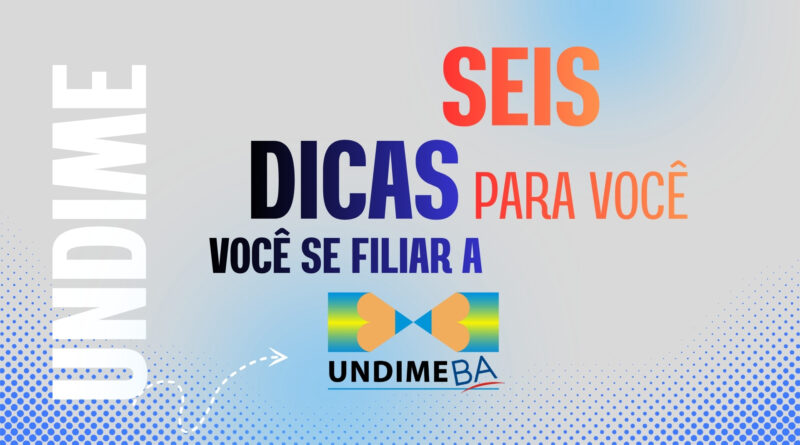 Confira seis benefícios estratégicos e operacionais ao se filiar a Undime