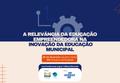 Undime promove videoconferência sobre educação empreendedora e inovação nas redes municipais