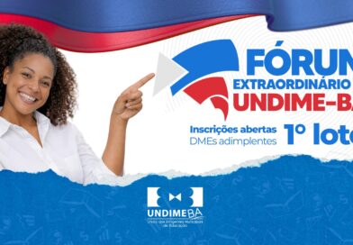 Inscrições abertas para o Fórum Extraordinário da UNDIME Bahia que acontece em Salvador dias 07, 08 e 09 de abril