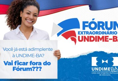 UNDIME Bahia convoca gestores para Fórum Extraordinário e reforça importância do PME na educação municipal