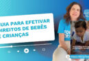 Novo guia da Busca Ativa Escolar reforça a garantia de direitos na Educação Infantil