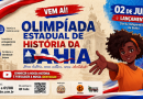 Olimpíada Estadual de História da Bahia será lançada no 2 de Julho com foco na valorização da identidade baiana