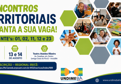 Encontro Territorial da Undime Bahia em Irecê é remarcado para os dias 13 e 14 de agosto devido à alta procura