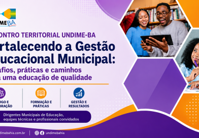 Programação dos Encontros Territoriais da Undime contemplam pautas que fortalecer a educação municipal na Bahia