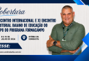 Web TV Undime Bahia realiza cobertura especial do II Encontro Internacional e XI Encontro Territorial Baiano de Educação do Campo