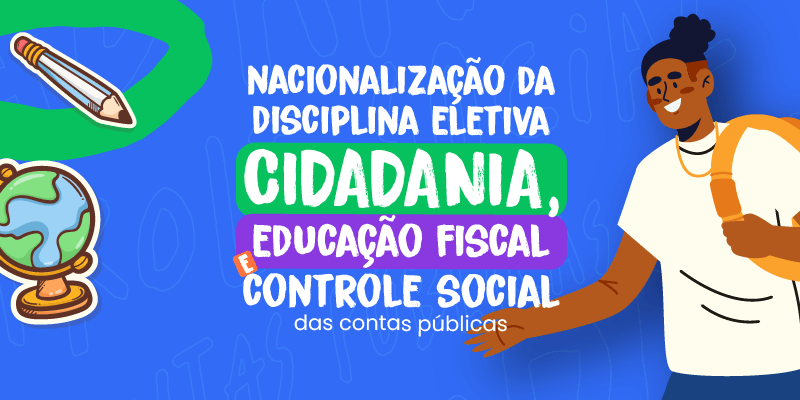Materiais didáticos apoiam redes de ensino na implementação da educação fiscal