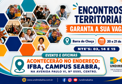 Garanta a sua vaga para o Encontro Territorial da Undime Bahia em Barra do Choça que acontece nos dias 20 e 21 de agosto