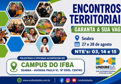 Garanta a sua vaga para o Encontro Territorial dos NTE’s 03, 14 e 15 em Seabra que acontece nos dias 28 e 27 de agosto