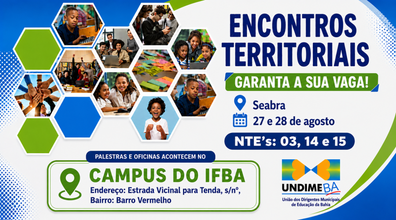 Garanta a sua vaga para o Encontro Territorial dos NTE’s 03, 14 e 15 em Seabra que acontece nos dias 28 e 27 de agosto