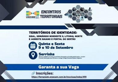 Undime Bahia promove Encontro Territorial em Serrinha com representantes dos Território de Identidade 04, 17, 18 e 19 nos dias 9 e 10 de setembro