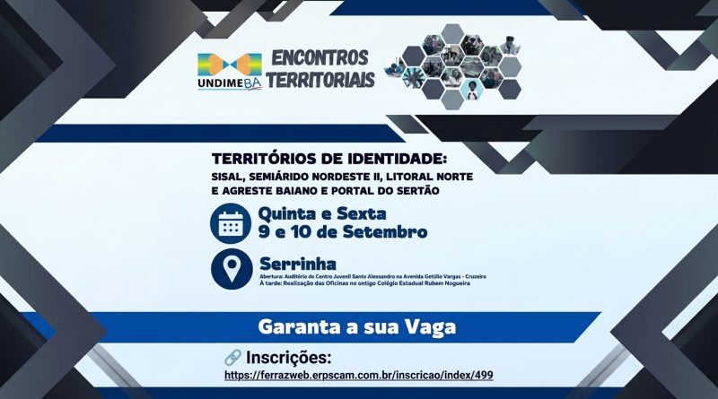 Undime Bahia promove Encontro Territorial em Serrinha com representantes dos Território de Identidade 04, 17, 18 e 19 nos dias 9 e 10 de setembro