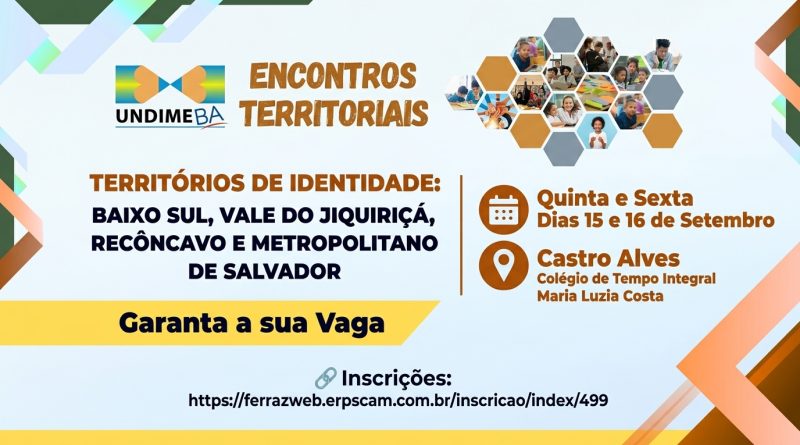 Atenção DME’s, garanta a sua vaga e de sua Equipe Técnica no Encontro Territorial da Undime nos dias 15 e 16 de setembro em Castro Alves