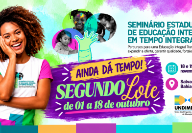 Ainda dá tempo de garantir a sua vaga para no segundo lote de inscrições para o Seminário Estadual de Educação Integral em Tempo Integral